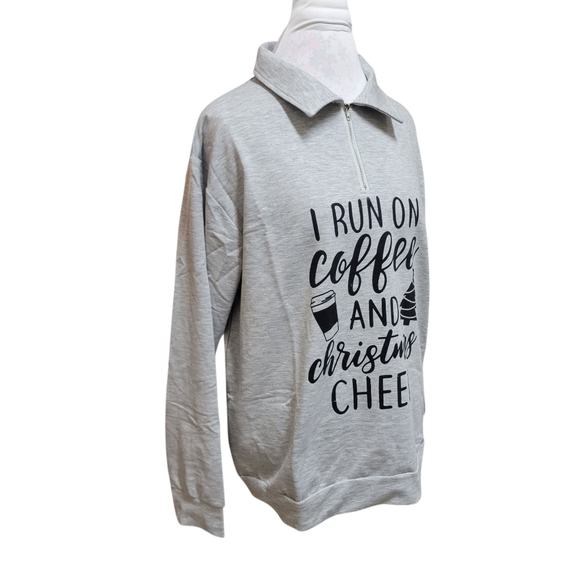 I Run On Coffee and Christmas Cheer Gray Sweatshirt - NWOT - Picture 4 of 7